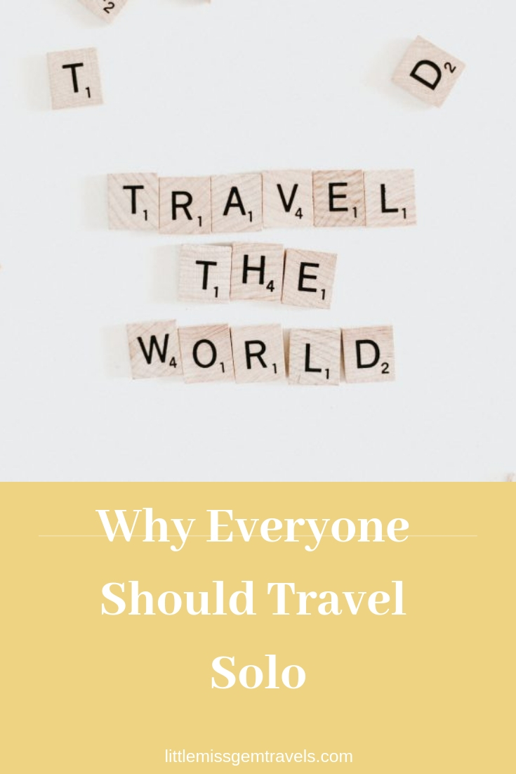 why everyone should travel solo
