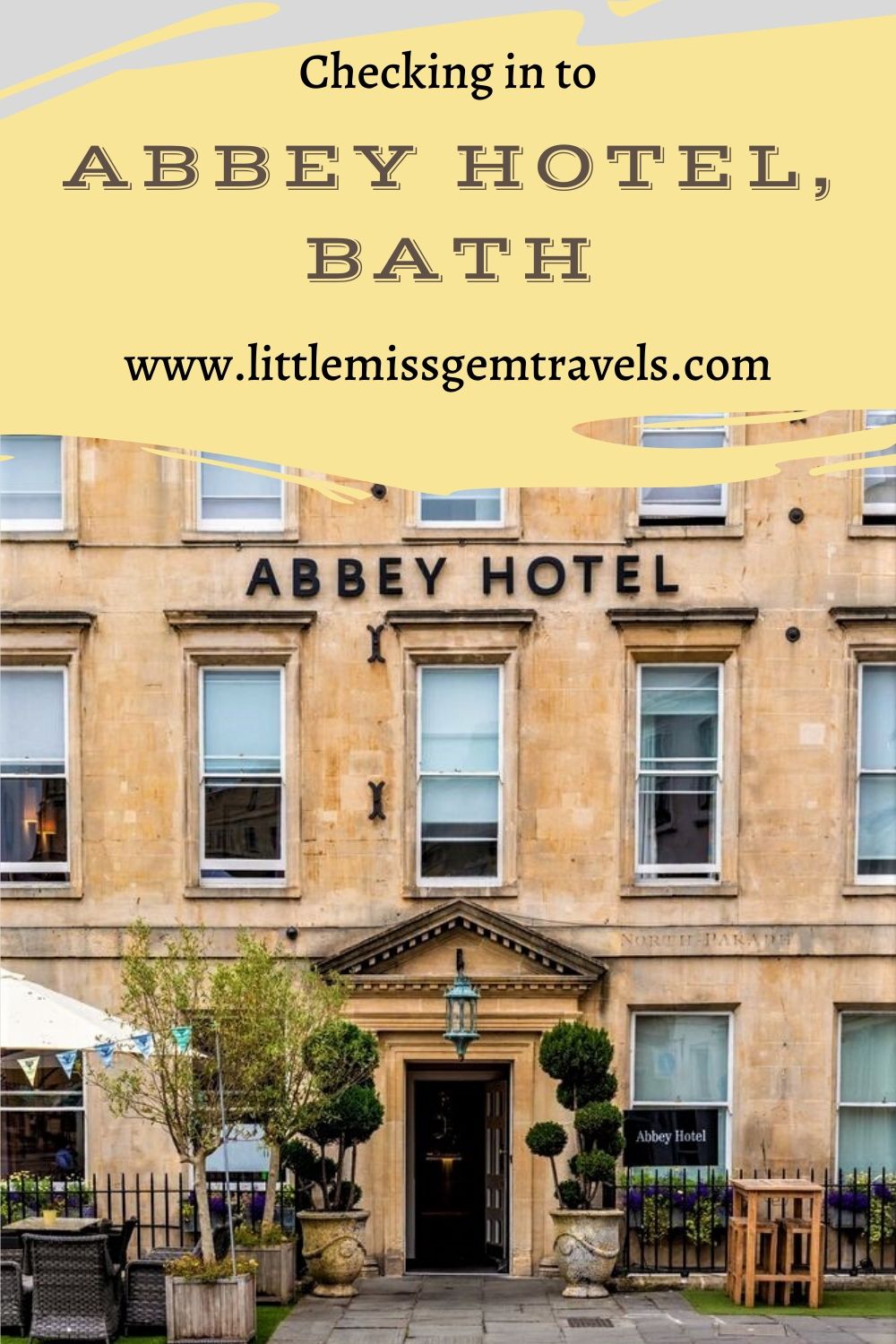 Checking In to The Abbey Hotel in Bath - Little Miss Gem Travels