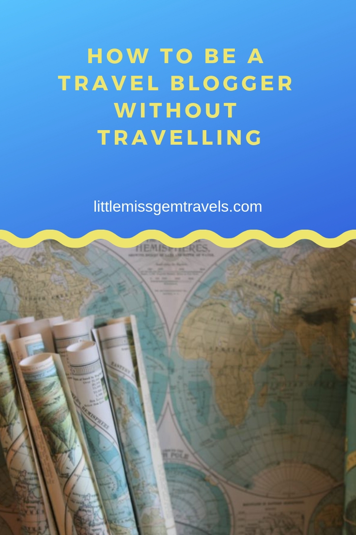 how to be a travel blogger without travelling
