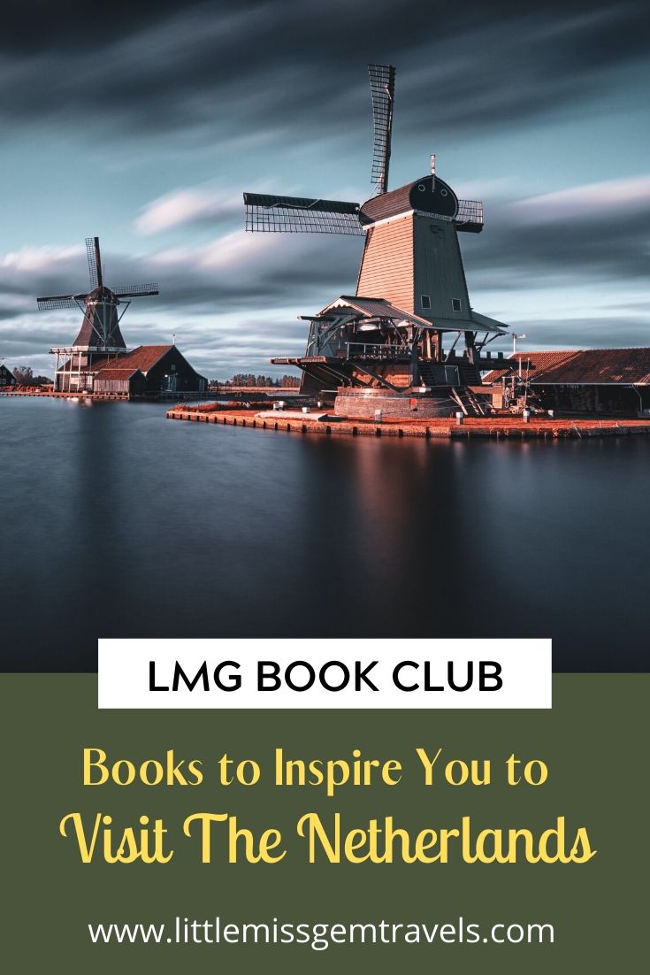 LMG Book Club Books to Inspire You to Visit The Netherlands Little
