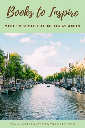books to inspire you to visit The Netherlands