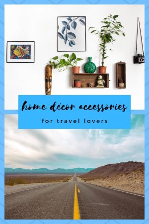 home decor accessories for travel lovers