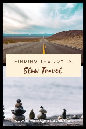finding the joy in slow travel