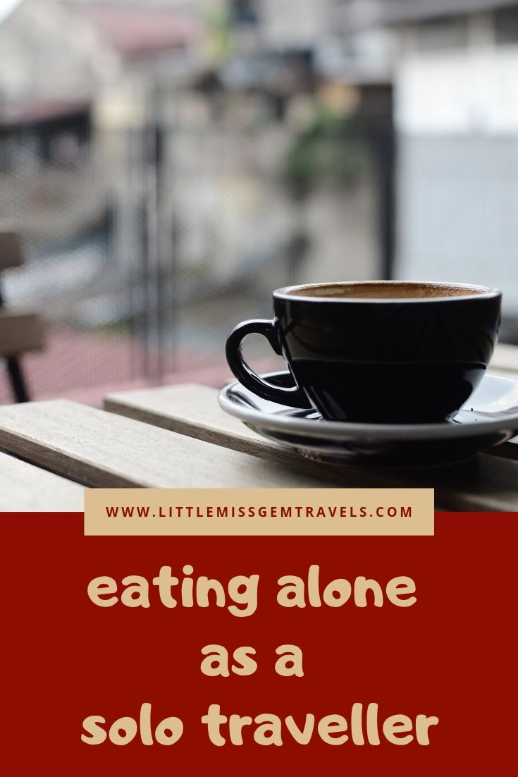 eating alone as a solo traveller