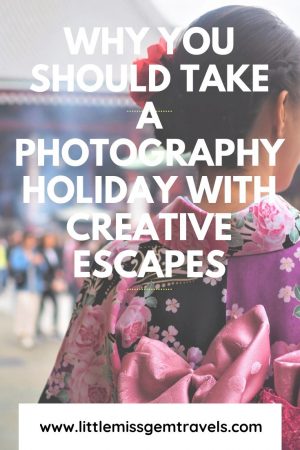 Why You Should Take a Photography Holiday With Creative Escapes